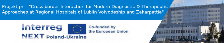 Baner projektu Cross-border Interaction for Modern Diagnostic & Therapeutic Approaches at Regional Hospitals of Lublin Voivodeship and Zakarpattia