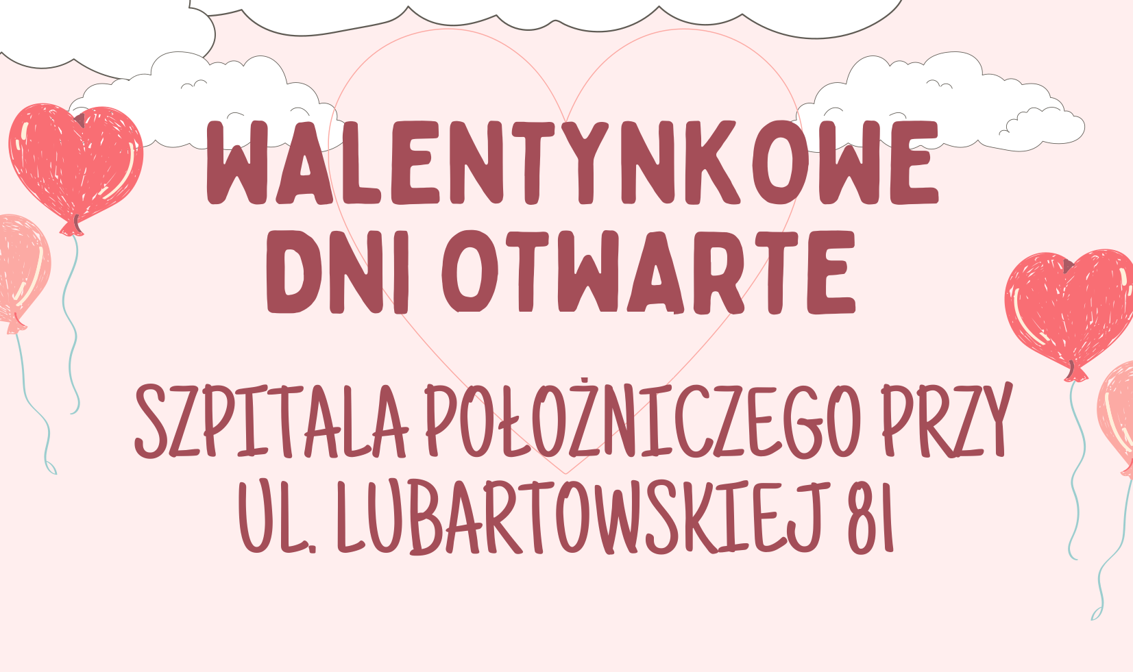 Walentynkowe dni otwarte Szpitala położniczego przy ul. Lubartowskiej 81