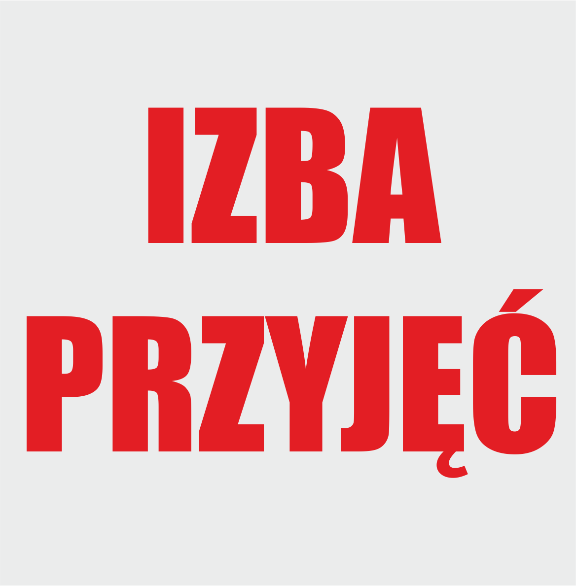 Czerwony napis Izba Przyjęć